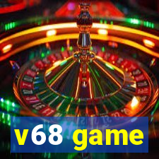 v68 game